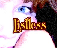 Listless